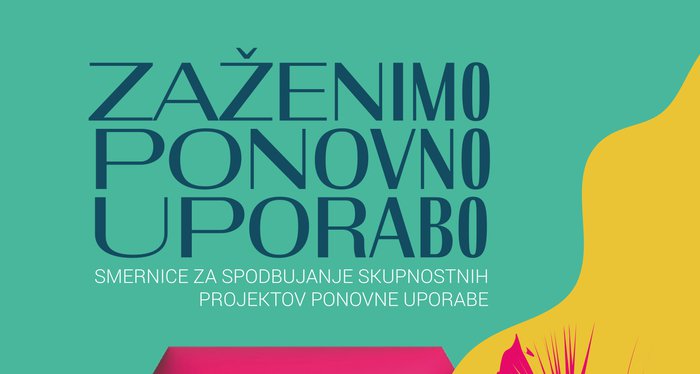 Kickstart Reuse - smjernice za pokretanje projekata ponovne uporabe u zajednici (SLOVENSKI / SLOVENŠČINA)