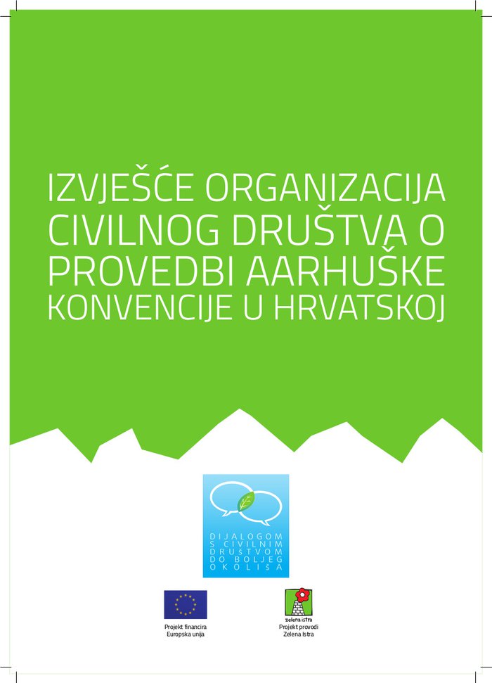 Izvješće organizacija civilnog društva o provedbi Aarhuške konvencije u Hrvatskoj za razdoblje od 2011. do 2013. (2014.)