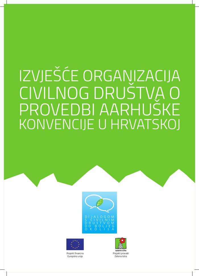 Izvješće organizacija civilnog društva o provedbi Aarhuške konvencije u Hrvatskoj za razdoblje od 2011. do 2013.