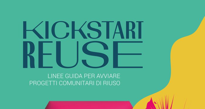 Kickstart Reuse - smjernice za pokretanje projekata ponovne uporabe u zajednici (TALIJANSKI / ITALIANO)